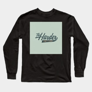 The Harder They Come Long Sleeve T-Shirt